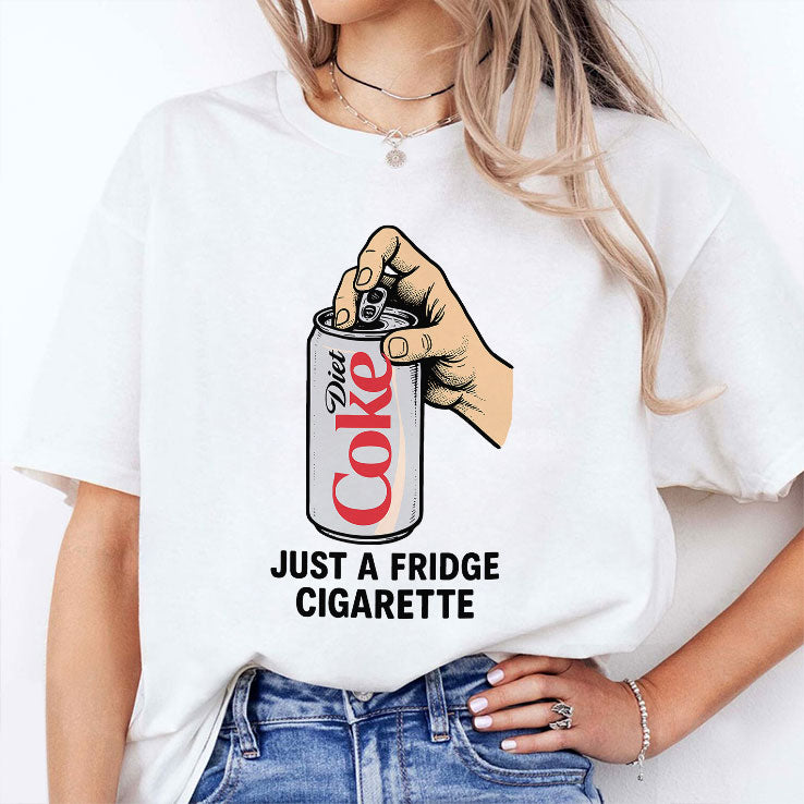 Diet Coke Just A Fridge Cigarette T Shirt