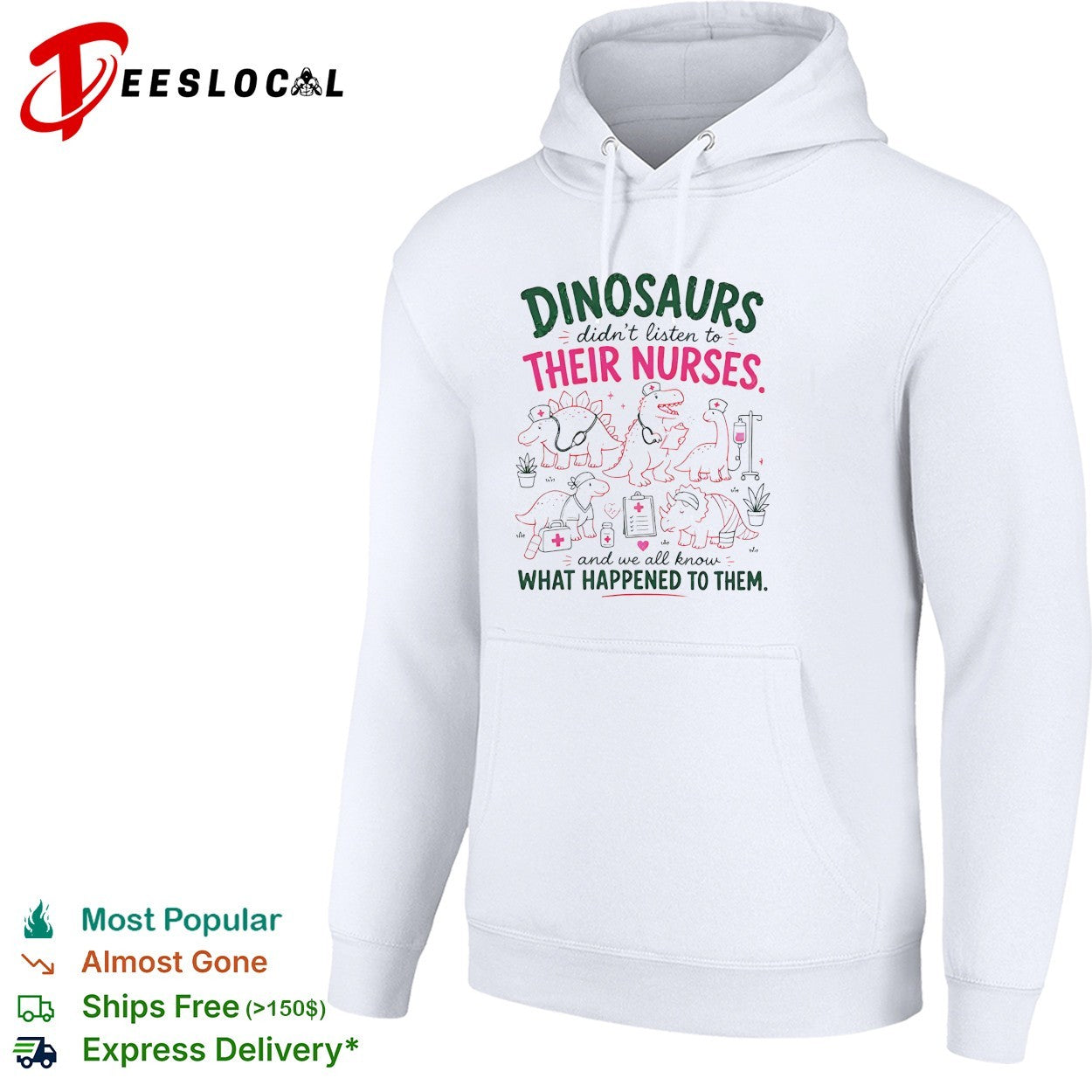 Dinosaurs didn’t listen to their nurses shirt