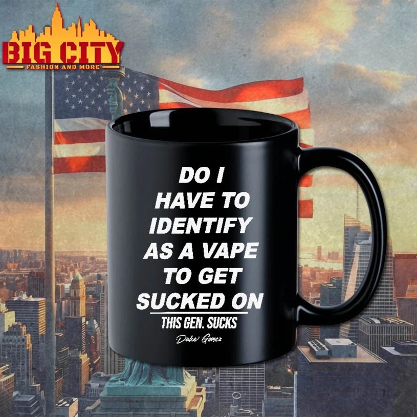 Do I Have To Identify As A Vape To Get Sucked On T-shirt
