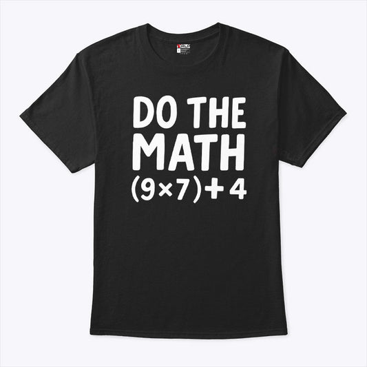 Do The Math 67 Meme T Shirt