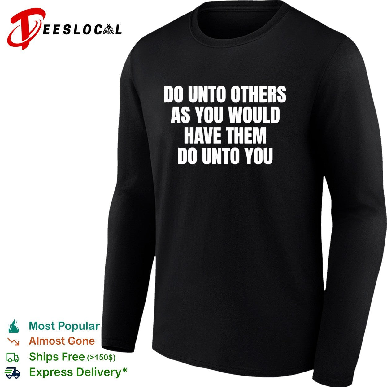 Do unto others as you would have them dounto you shirt