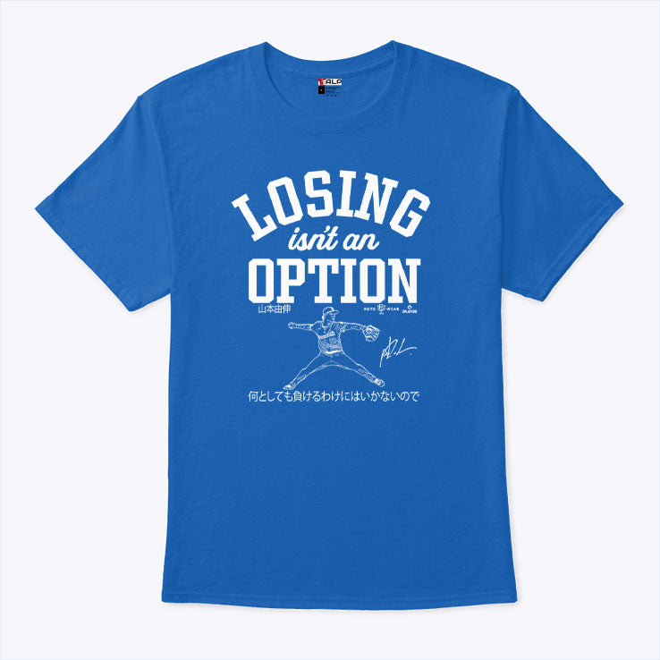 Dodgers Yoshinobu Yamamoto Losing Isn’t An Option Shirt