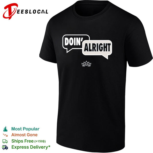 Doin’ alright talk bubble shirt