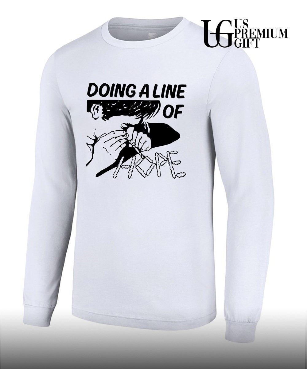 Doing a line of hope T-shirt