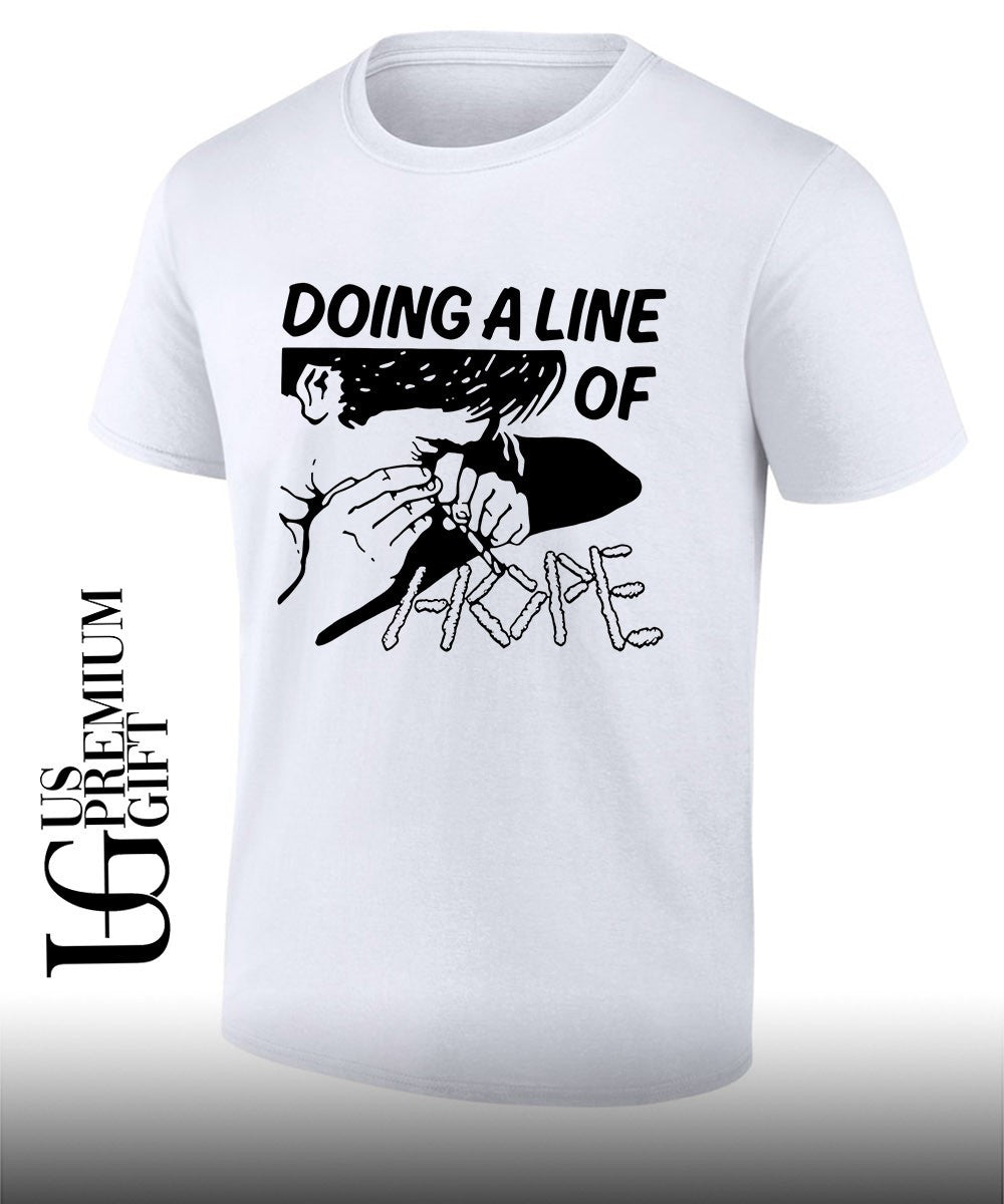 Doing a line of hope T-shirt