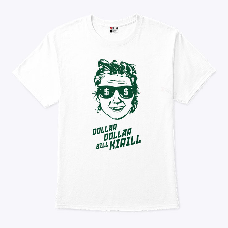 Dollar Dollar Bill Kirill Minnesota Hockey T Shirt
