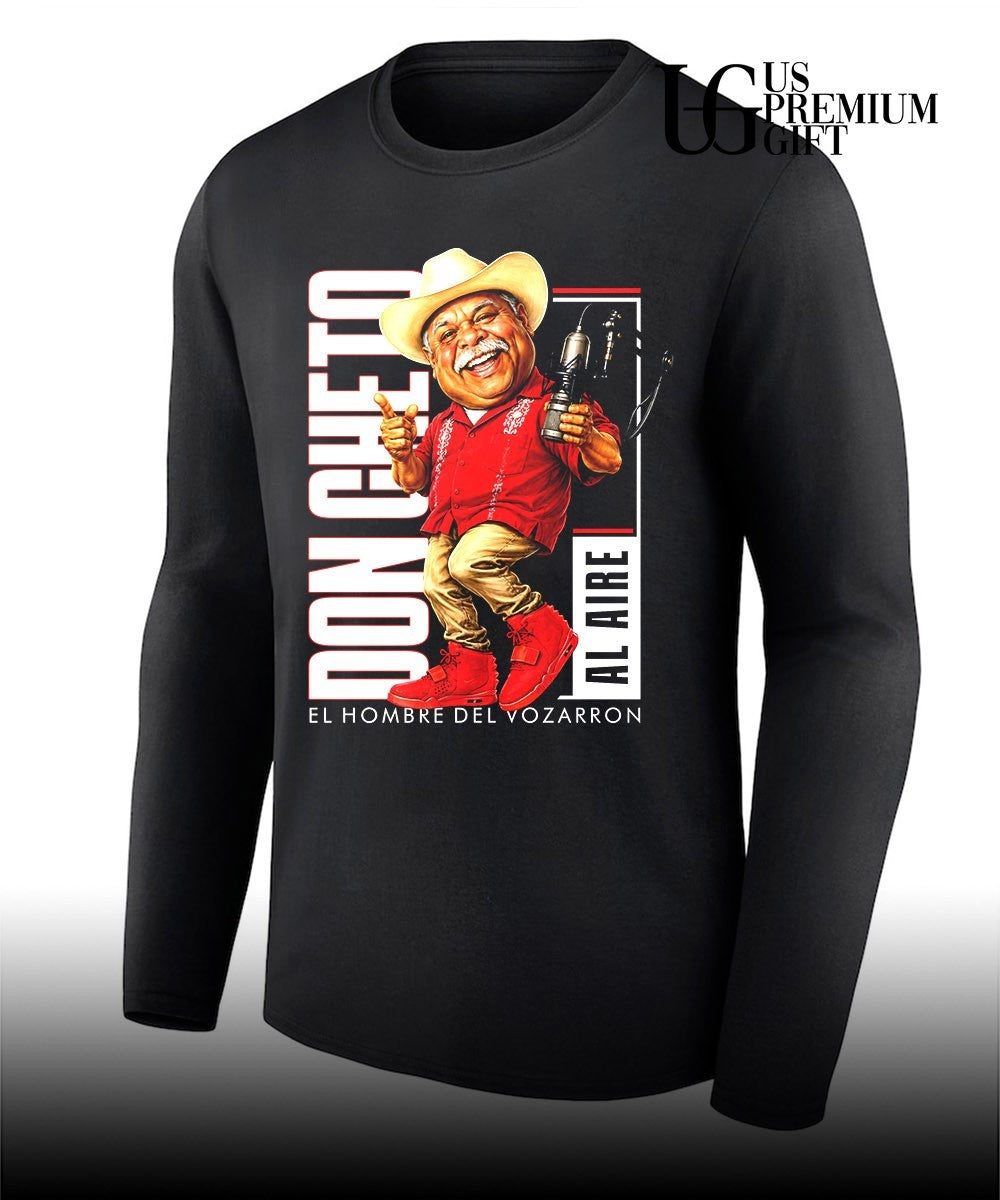 Don Cheto Radio Personality Don Cheto Al Aire El Hombre Del Vozarron shirt