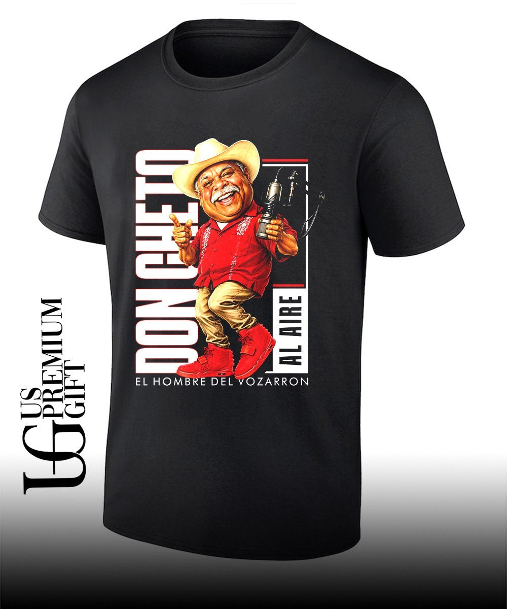 Don Cheto Radio Personality Don Cheto Al Aire El Hombre Del Vozarron shirt