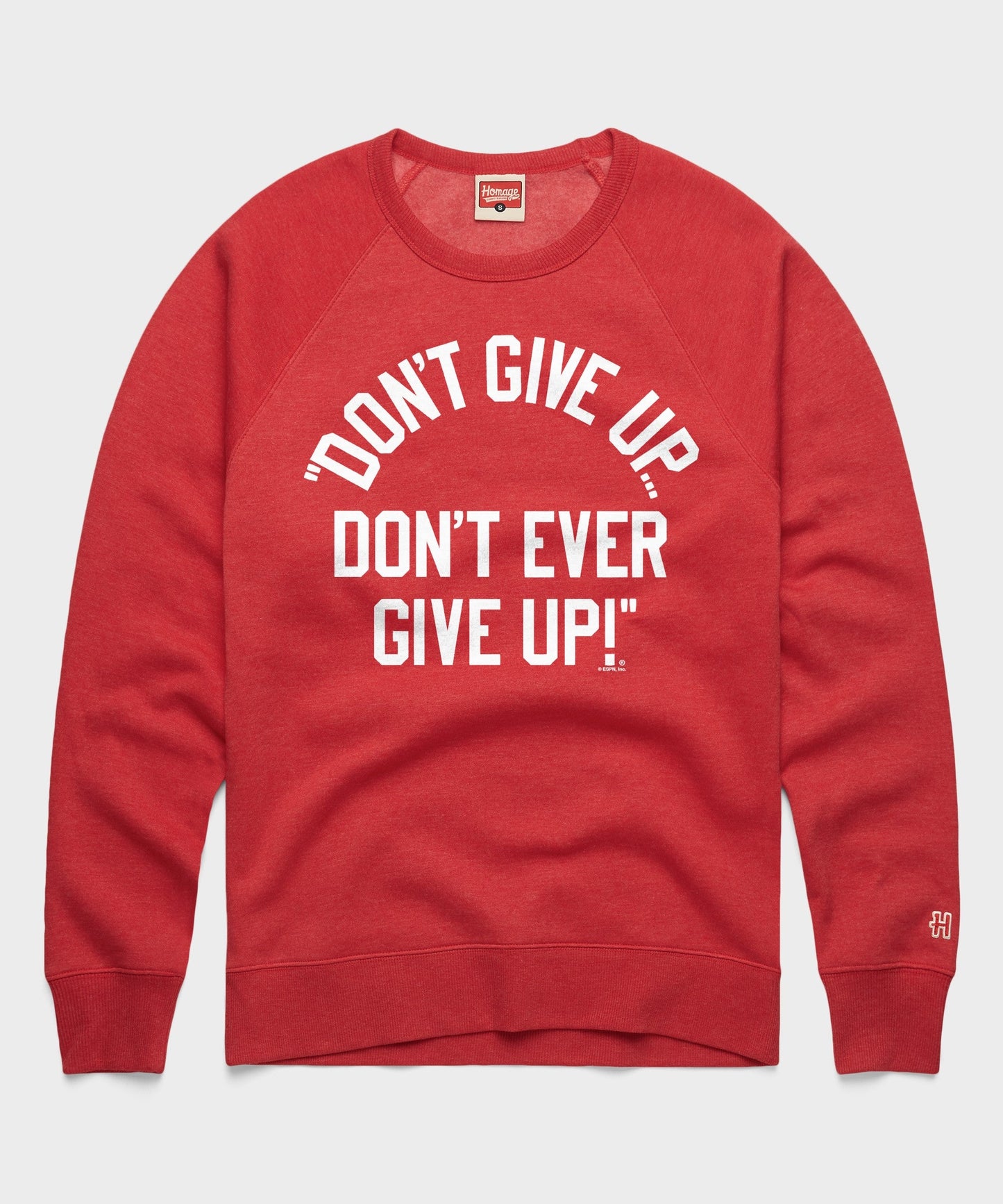 Don't Give Up Don't Ever Give Up Crewneck
