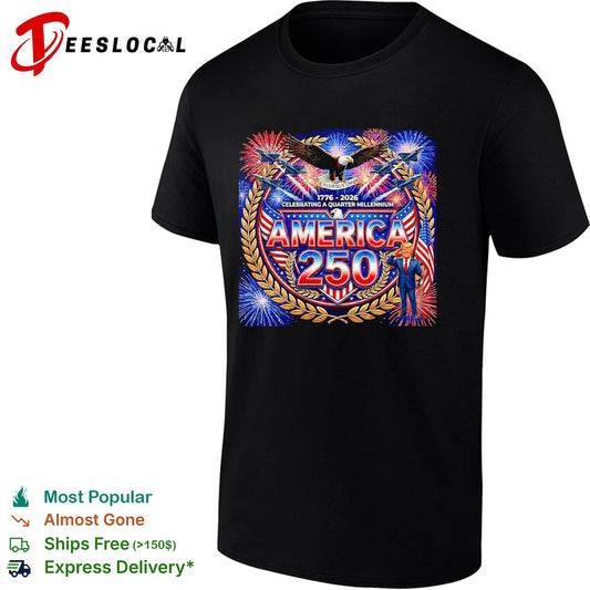 Donald Trump America 250 1776 2026 Celebrating a Quarter Millennium shirt