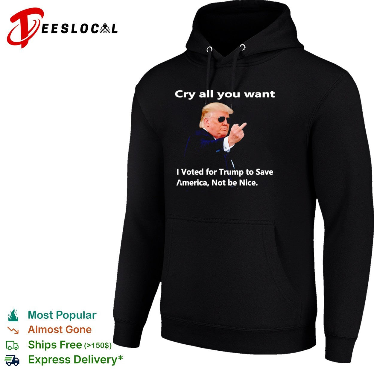 Donald Trump Cry all you want I Voted for Trump to Save America Not be Nice shirt