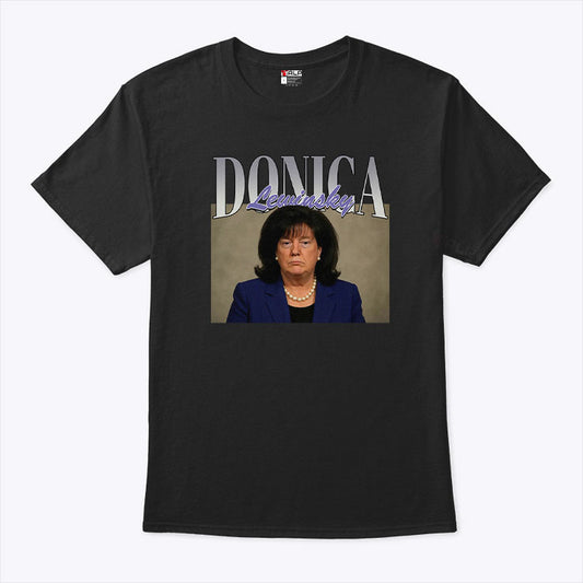 Donica Lewinsky Trump Bill Clinton T Shirt