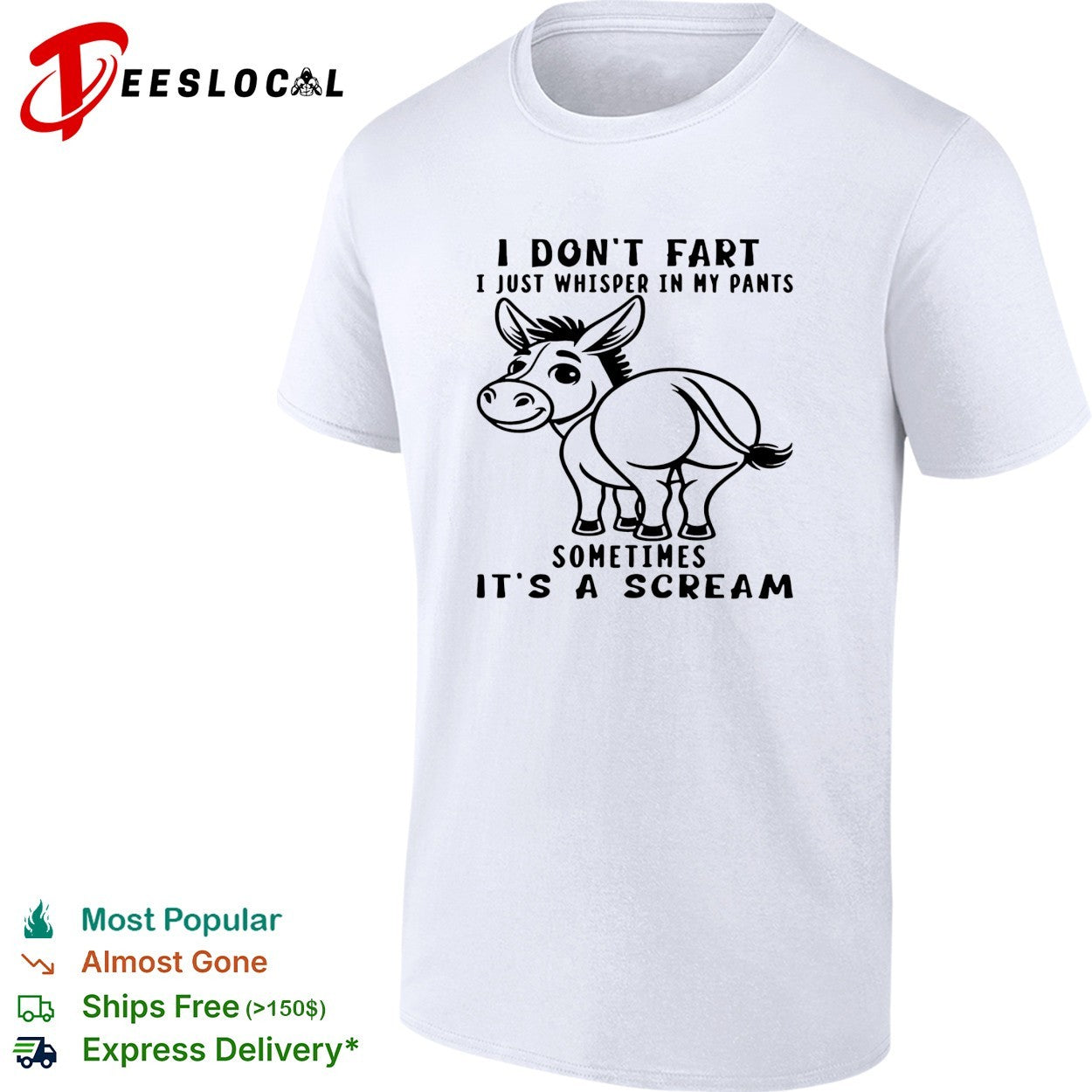 Donkey I don’t fart i just whisper in my pants sometimes it’s a scream shirt