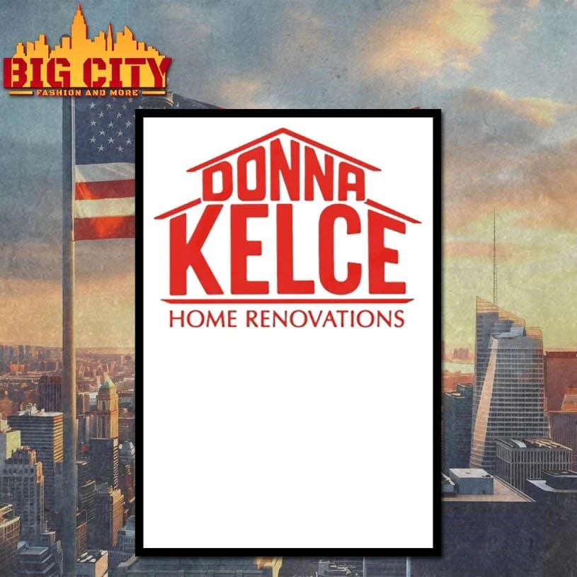 Donna Kelce Home Renovations Shirt