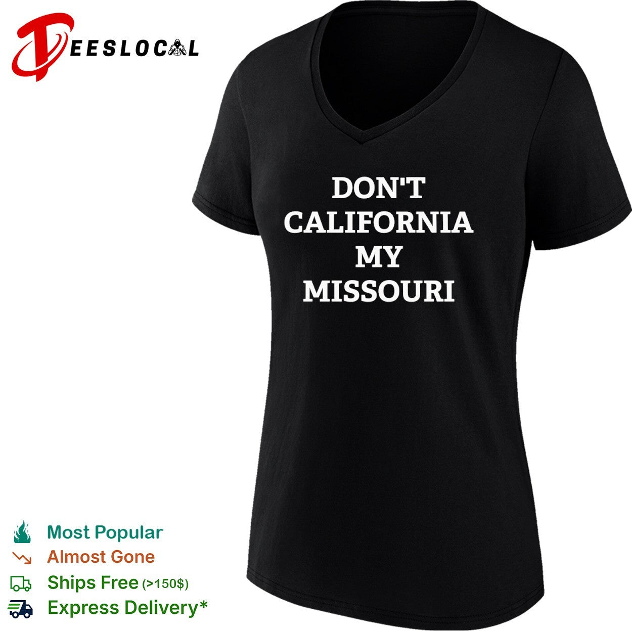 Don’t California My Missouri Shirt