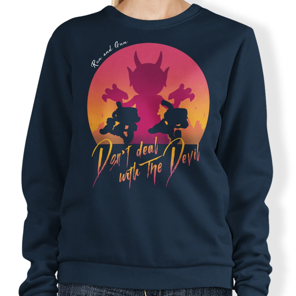 Don't Deal with the Devil - Sweatshirt
