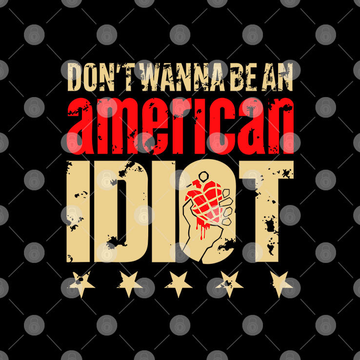 Don’t Wanna Be An American Idiot I’m Not A Part Of A Maga Agenda Shirt
