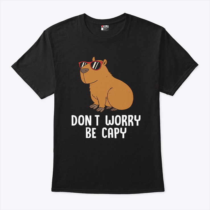 Don’t Worry Be Capy T Shirt