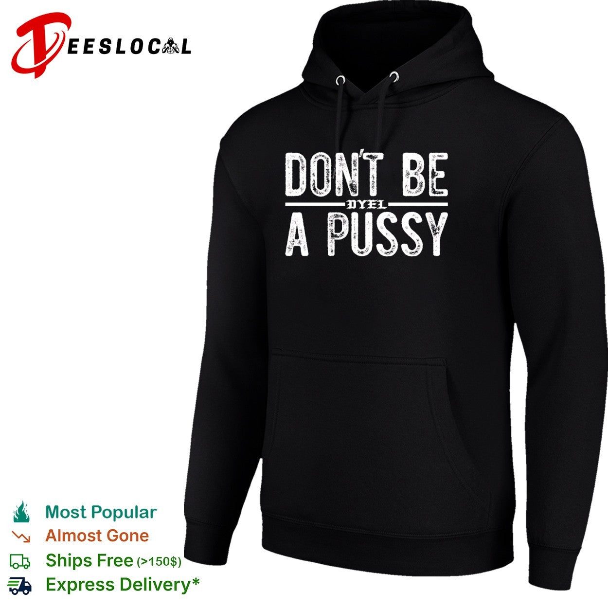Don’t be a pussy dyel shirt