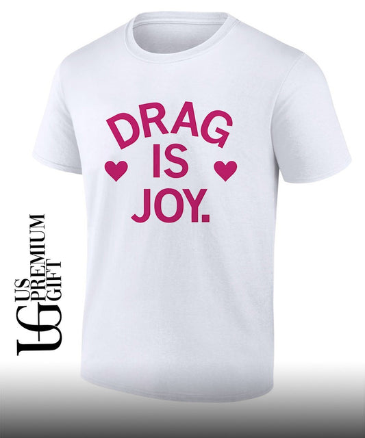 Drag is joy shirt
