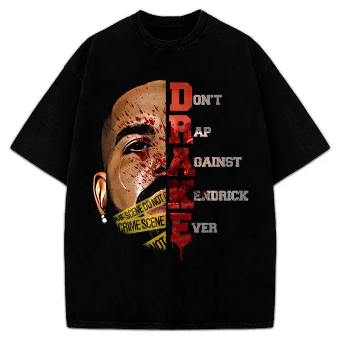 Drake Don't Rap Against Kendrick Ever T-Shirt Kendrick Lamar They Not Like Us Custom Graphic Tee Crewneck Cotton