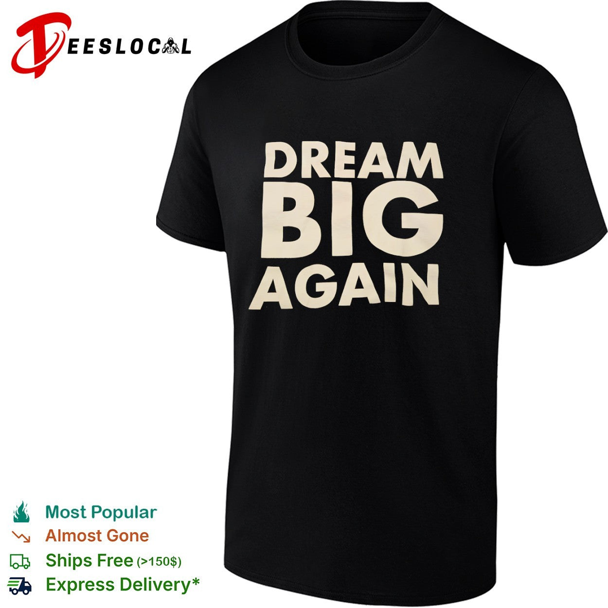 Dream Big Again shirt