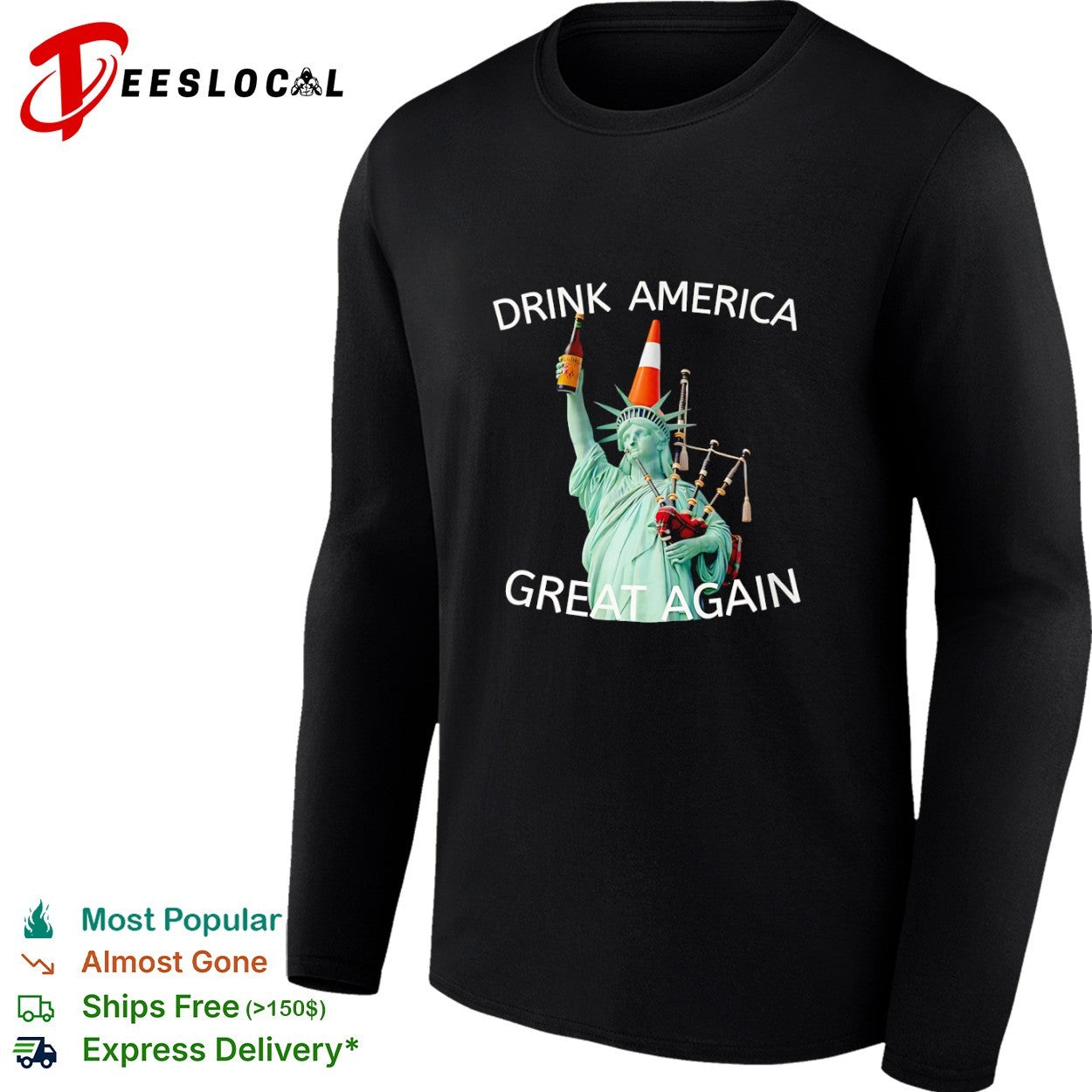 Drink America Great Again Statue of Liberty Traffic Cone and Bagpipes shirt