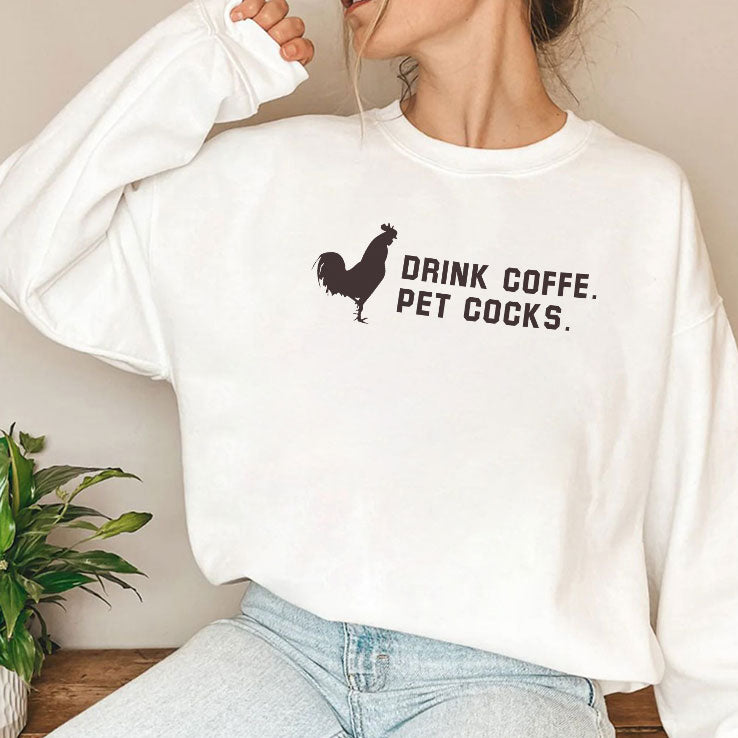 Drink Coffee Pet Cocks T Shirt