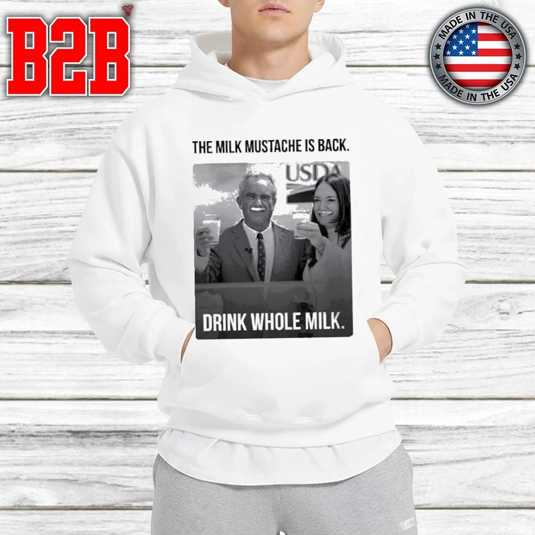 Drink Whole Milk RFK Jr With Cheryl Hines The Milk Mustache Is Shirt
