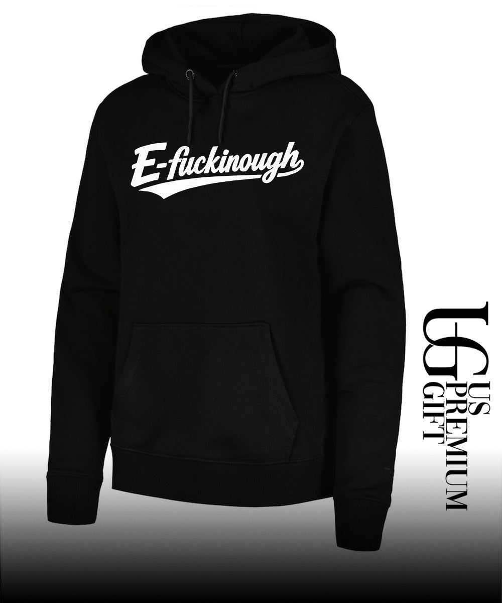E-Fuckinough shirt