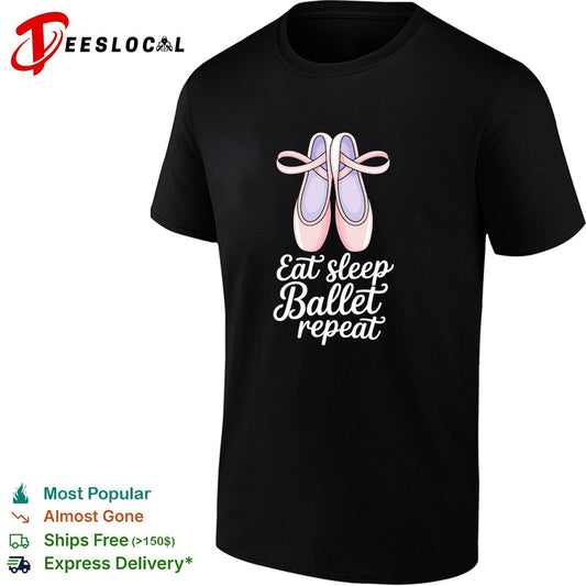 Eat sleep Ballet repeat Ballet Dance Ballerina Pointe Shoes Lover Dancer shirt