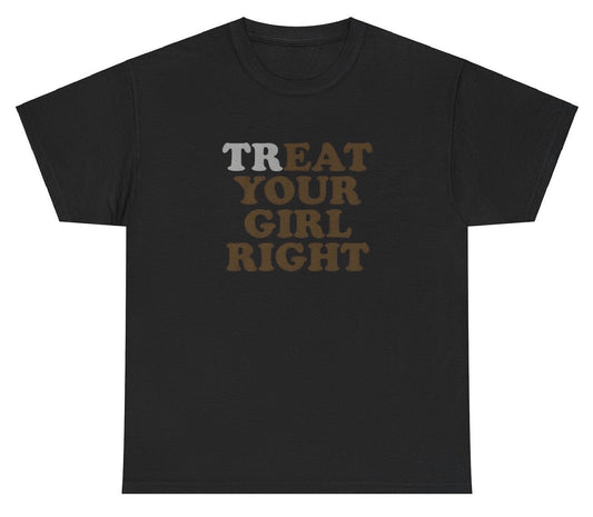 AAA Treat / Eat Your Girl Right T Shirt