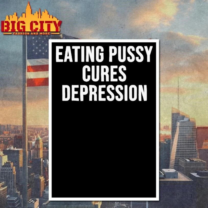 Eating Pussy Cures Depression Shirt
