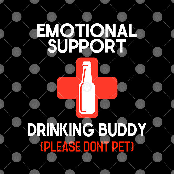 Emotional Support Drinking Buddy Please Don’t Pet T Shirt