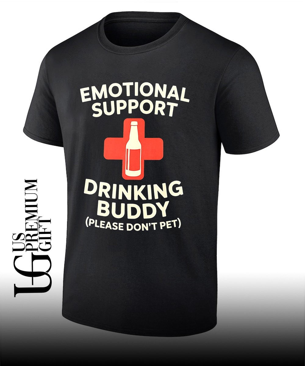 Emotional support drinking buddy shirt