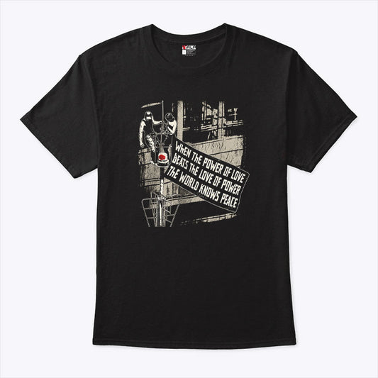 Empire State Building When The Power Of Love Beats The Love Of Power The World Knows Peace Shirt