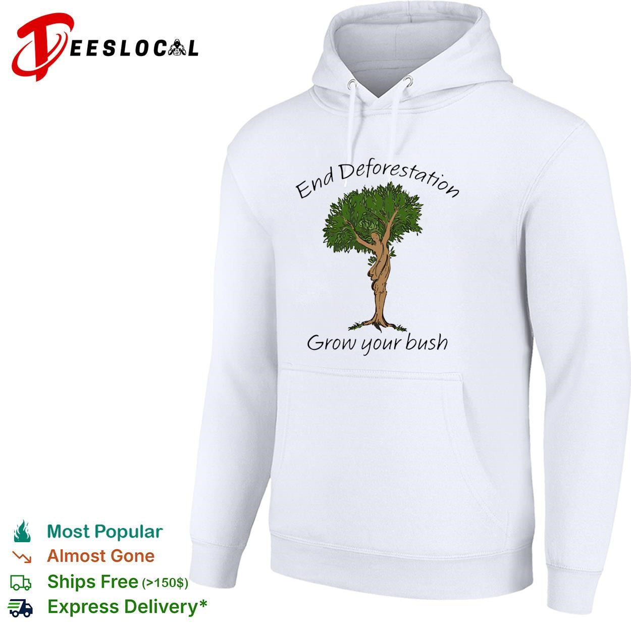 End deforestation grow your bush tree woman nature funny shirt