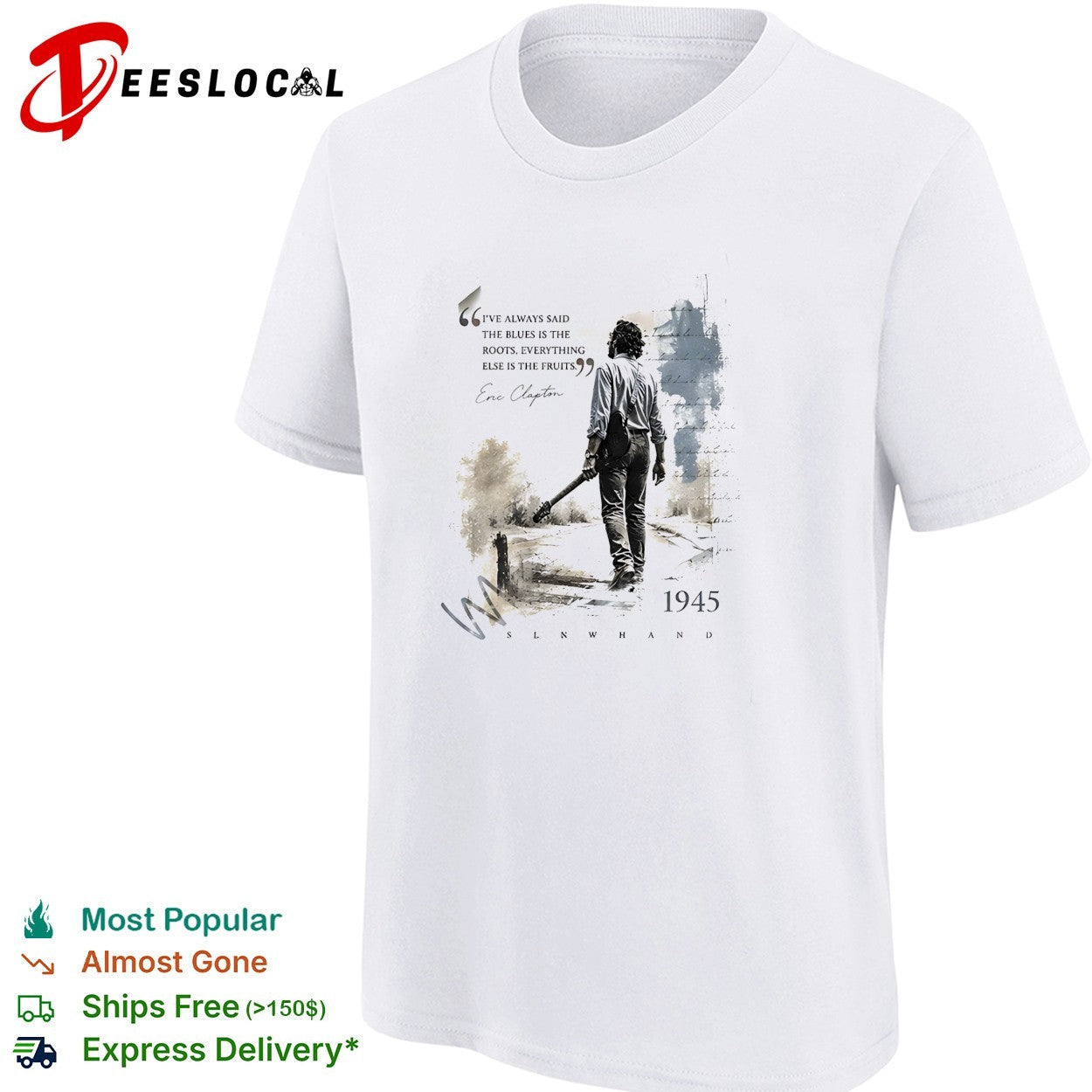 Eric Clapton walking with guitar blues is the roots 1945 shirt