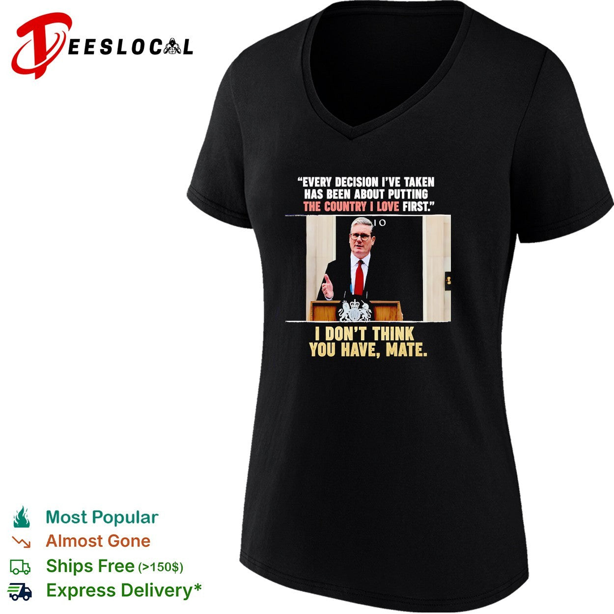 Every decision i’ve taken has been about putting the country I love first shirt