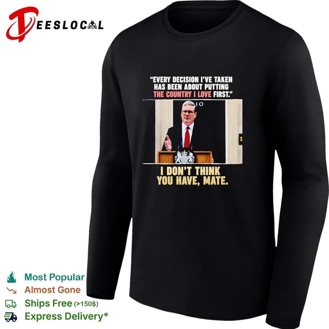 Every decision i’ve taken has been about putting the country I love first shirt