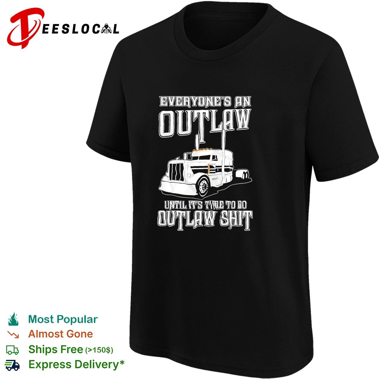 Everyone outlaw until time to do real outlaw stuff trucker shirt