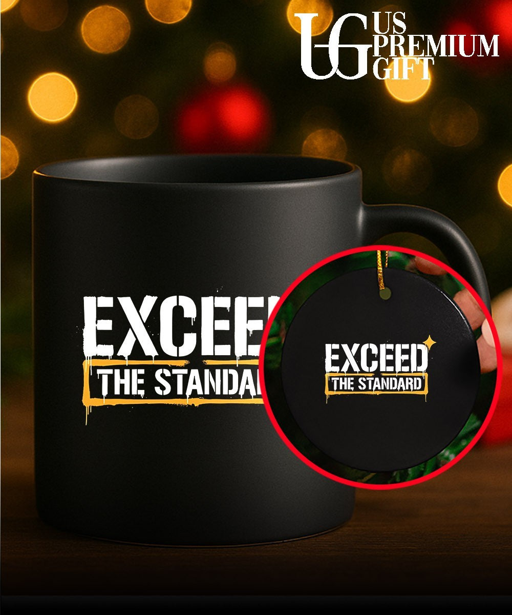 Exceed The Standard Motivational Inspirational shirt