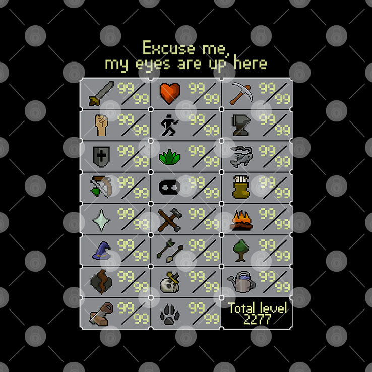 Excuse Me My Eyes Are Up Here RuneScape Skill Shirt