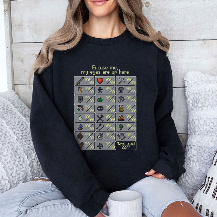 Excuse Me My Eyes Are Up Here RuneScape Skill Shirt