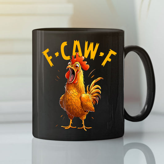 F-Caw-F Chicken Humor Mug