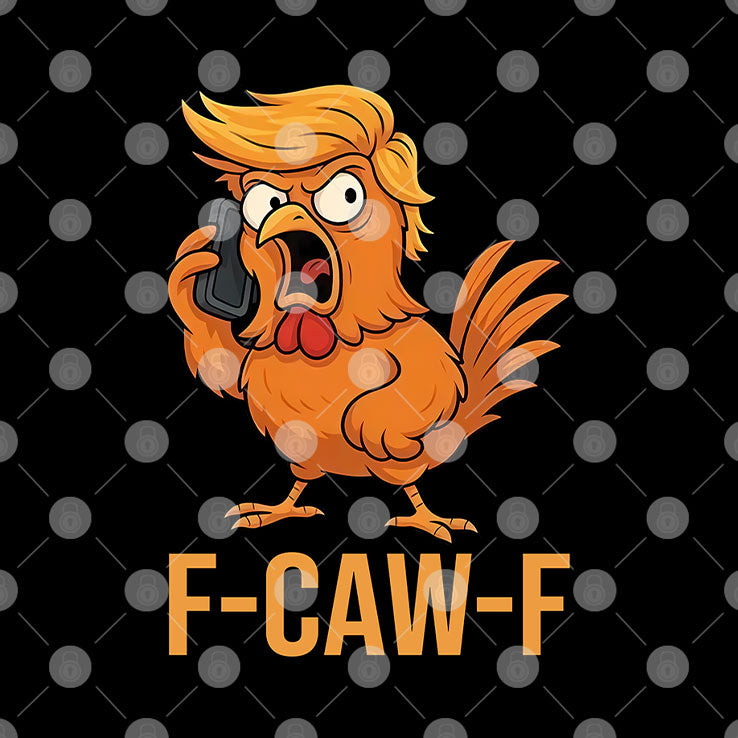 F-Caw-F Donald Trump T Shirt