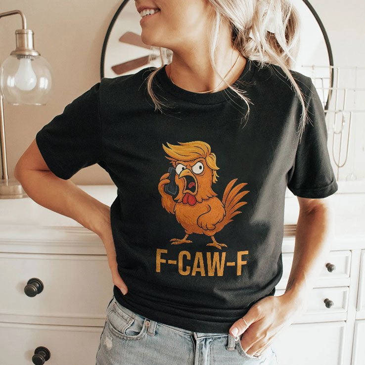 F-Caw-F Donald Trump T Shirt