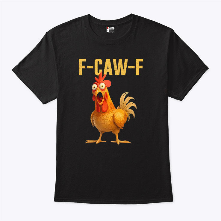 Fcawf Chicken T Shirt
