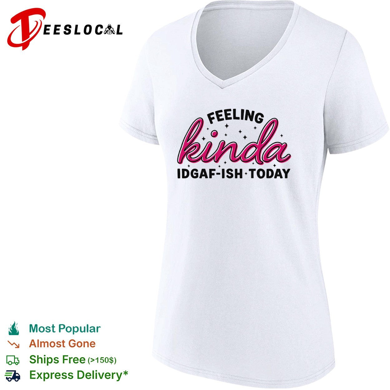Feeling Kinda Idgaf ish Today Sarcastic Attitude shirt