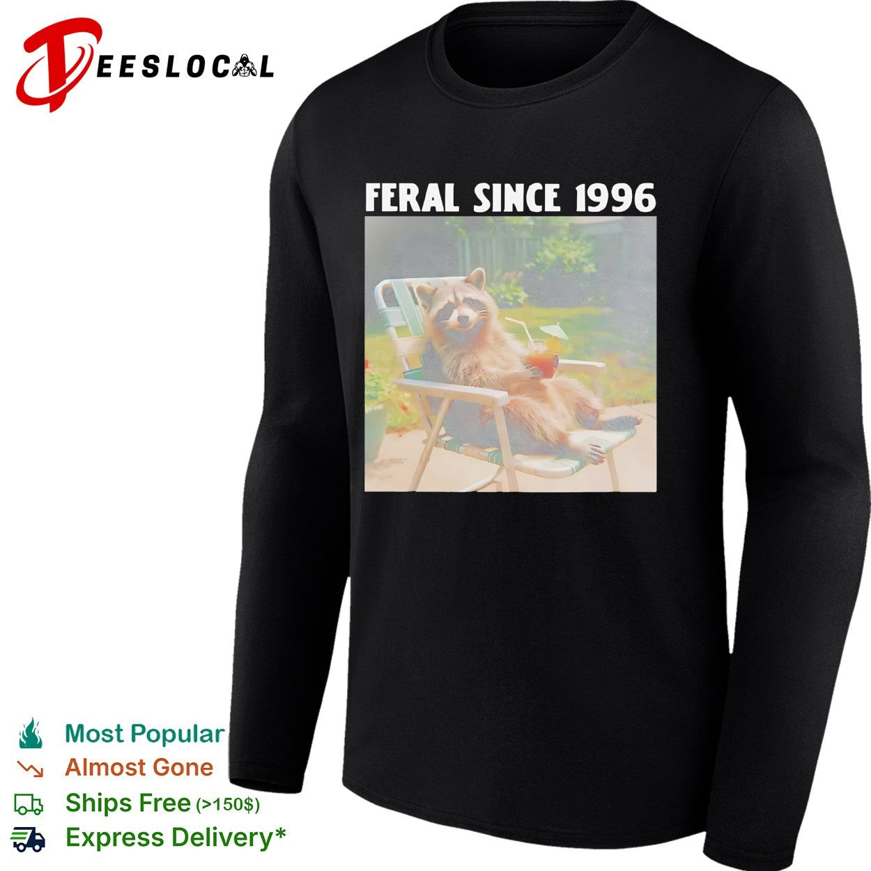 Feral since 1996 raccoon funny shirt